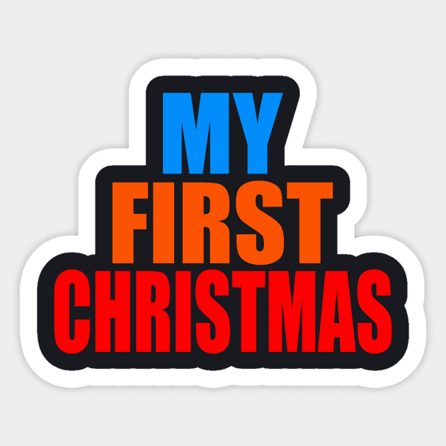 My first Christmas Sticker by Evergreen Tee